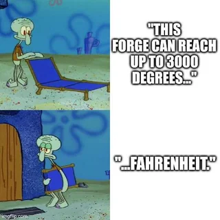 Every time I watch an American blacksmithing video... #1 – Image