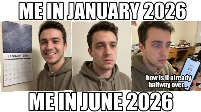 Me in January 2026 vs Me in June 2026 – Image