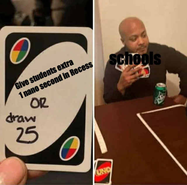 Schools be like – Image