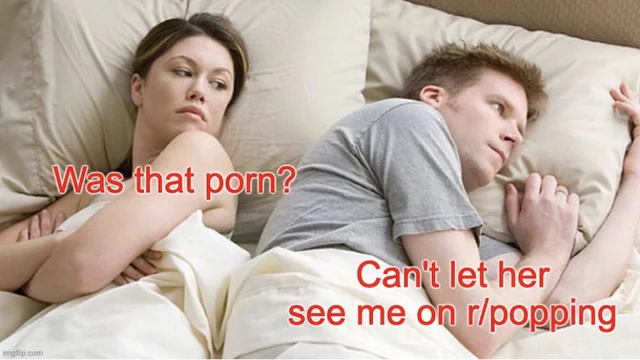 Being a member of r/popping – Image