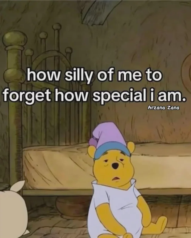 How silly of me to forget how special i am. – Image