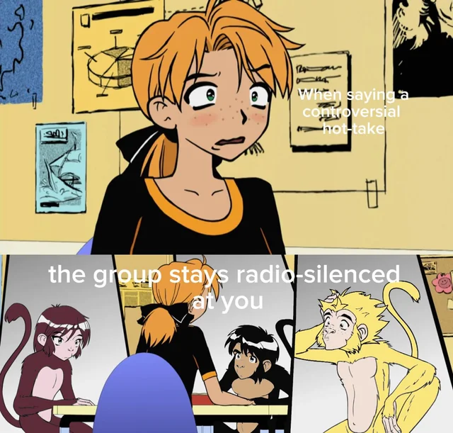 When saying a hot take opinion into a group chat: – Image