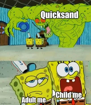 I thought quicksand was going to be a much bigger problem than it turned out to be. – Image